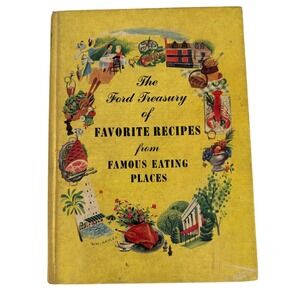 VTG 1950 Ford Treasury of Favorite Recipes fr Famous Eating Places First Edition